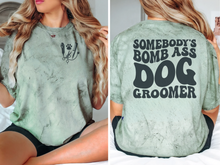Load image into Gallery viewer, 'Somebody's Bomb Ass Dog Groomer' T-Shirt