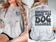 Load image into Gallery viewer, 'Somebody's Bomb Ass Dog Groomer' T-Shirt