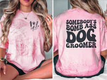 Load image into Gallery viewer, 'Somebody's Bomb Ass Dog Groomer' T-Shirt