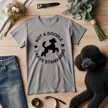 Load image into Gallery viewer, 'Not a Doodle I Have Standards' Short Sleeve Poodle World T-Shirt