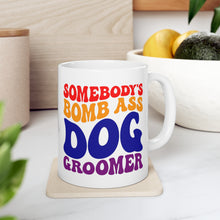 Load image into Gallery viewer, 'Somebody's Bomb Ass Dog Groomer' Poodle World Ceramic Mug