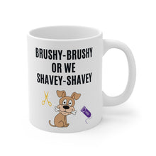 Load image into Gallery viewer, 'Brushy Brushy or We Shavey Shavey' Dog Groomer's Mug by Poodle World