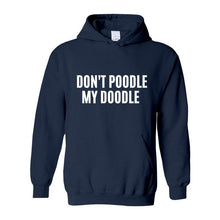 Load image into Gallery viewer, 'Don't Poodle My Doodle' Unisex Dog Groomer's Hoodie by Poodle World