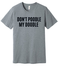 Load image into Gallery viewer, 'Don't Poodle My Doodle' Unisex Dog Groomer's T-Shirt
