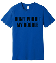 Load image into Gallery viewer, 'Don't Poodle My Doodle' Unisex Dog Groomer's T-Shirt
