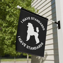 Load image into Gallery viewer, &#39;I Have Standards&#39; Garden &amp; House Banner by Poodle World
