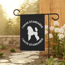 Load image into Gallery viewer, 'I Have Standards' Garden & House Banner by Poodle World