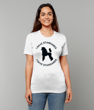 Load image into Gallery viewer, 'I Have Standards' Short Sleeve Unisex Poodle World T-Shirt
