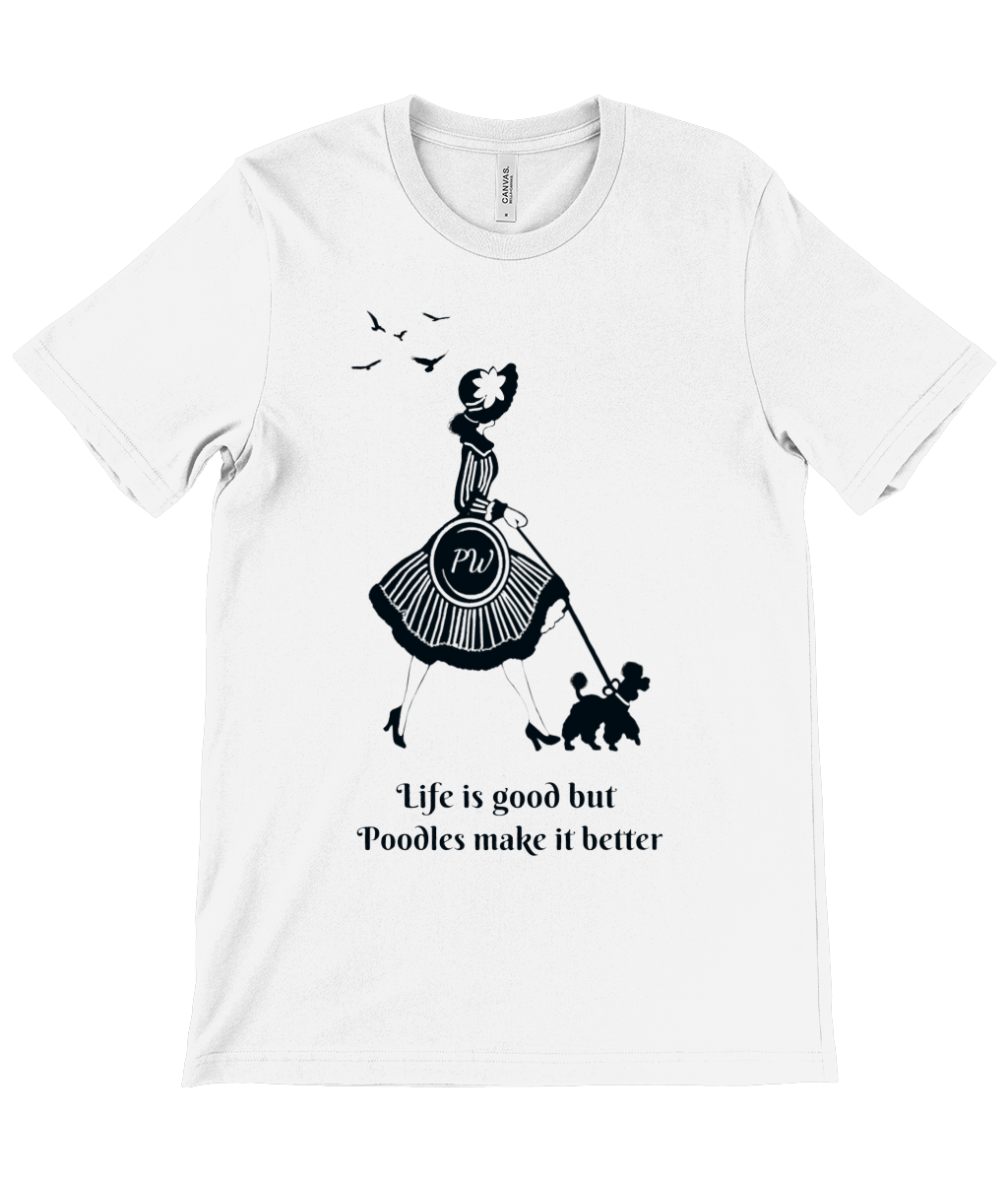 'Life Is Good but Poodles Make It Better' Poodle World T-Shirt