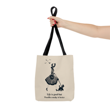 Load image into Gallery viewer, 'Life Is Good but Poodles Make It Better' Tote Bag by Poodle World