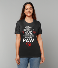 Load image into Gallery viewer, 'When I Needed a Hand, I Found Your Paw' Short Sleeve Unisex T-Shirt