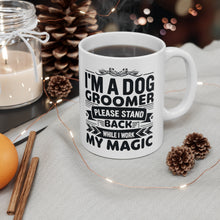 Load image into Gallery viewer, 'I'm a Dog Groomer' Poodle World Ceramic Mug