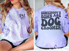 Load image into Gallery viewer, &#39;Somebody&#39;s Bomb Ass Dog Groomer&#39; T-Shirt
