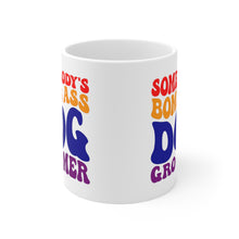 Load image into Gallery viewer, &#39;Somebody&#39;s Bomb Ass Dog Groomer&#39; Poodle World Ceramic Mug
