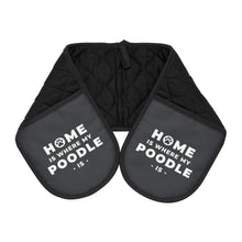 Load image into Gallery viewer, &#39;Home Is Where My Poodle Is&#39; Double Pocket Oven Glove
