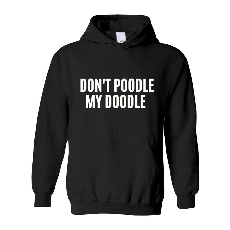 'Don't Poodle My Doodle' Unisex Dog Groomer's Hoodie by Poodle World
