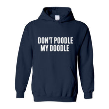 Load image into Gallery viewer, &#39;Don&#39;t Poodle My Doodle&#39; Unisex Dog Groomer&#39;s Hoodie by Poodle World
