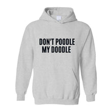 Load image into Gallery viewer, &#39;Don&#39;t Poodle My Doodle&#39; Unisex Dog Groomer&#39;s Hoodie by Poodle World
