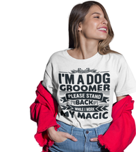 Load image into Gallery viewer, &#39;I&#39;m a Dog Groomer&#39; Unisex Short Sleeve Poodle World T-Shirt
