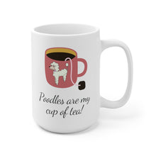 Load image into Gallery viewer, &#39;Poodles Are My Cup of Tea&#39; Large Ceramic Mug
