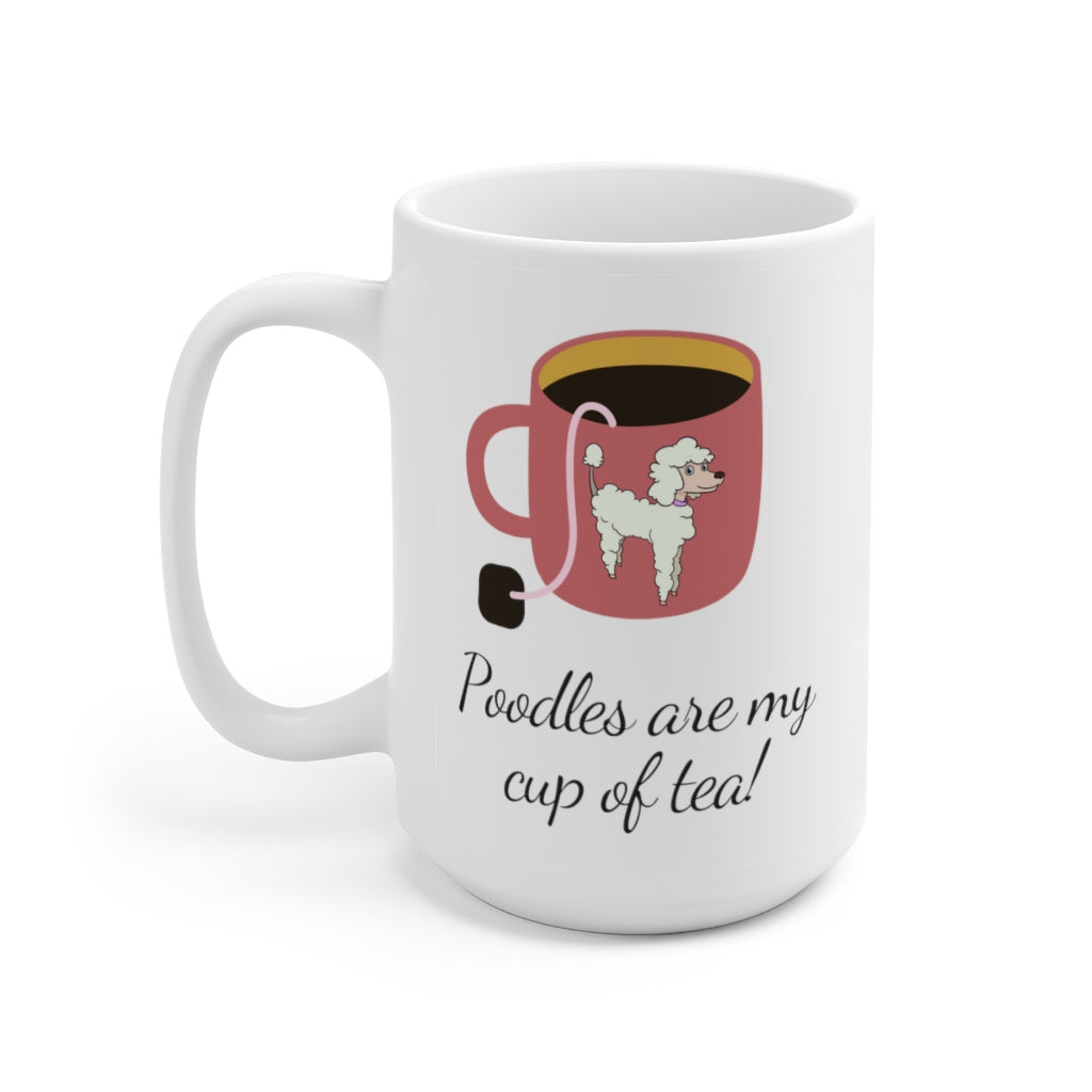 'Poodles Are My Cup of Tea' Large Ceramic Mug
